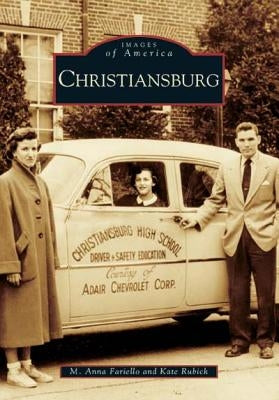 Christiansburg, Virginia by Fariello, M. Anna