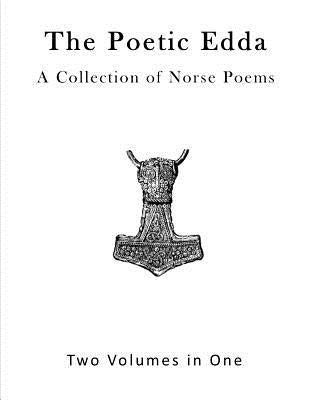 The Poetic Edda: A Collection of Old Norse Poems by Bellows, Henry Adams