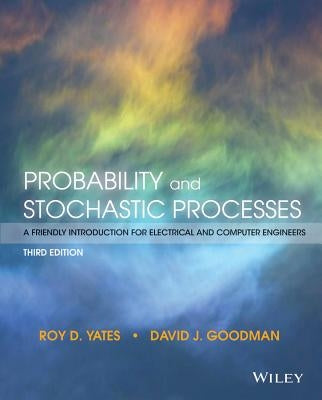 Probability and Stochastic Processes by Yates, Roy D.