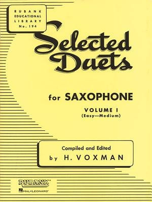 Selected Duets for Saxophone: Volume 1 - Easy to Medium by Voxman, H.