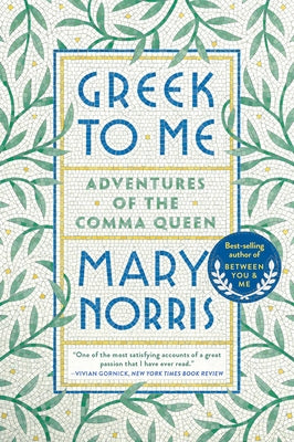 Greek to Me: Adventures of the Comma Queen by Norris, Mary