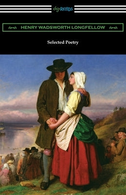 Selected Poetry by Longfellow, Henry Wadsworth