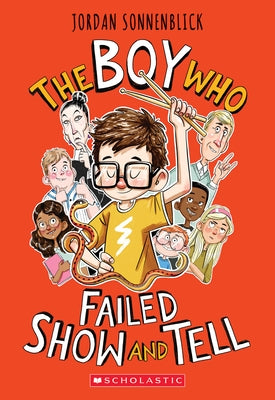 The Boy Who Failed Show and Tell by Sonnenblick, Jordan