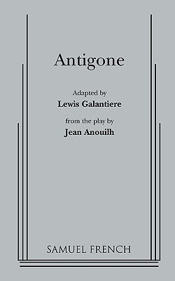 Antigone by Anouilh, Jean