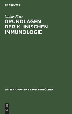 Grundlagen der klinischen Immunologie by J&#228;ger, Lothar
