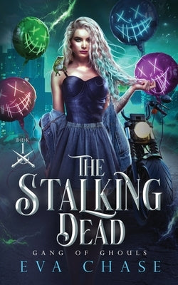 The Stalking Dead by Chase, Eva