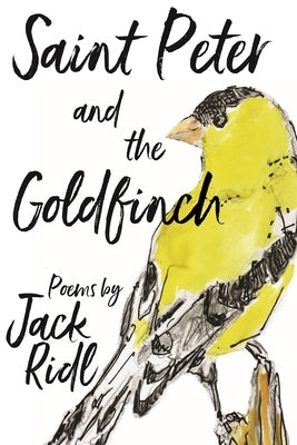 Saint Peter and the Goldfinch by Ridl, Jack