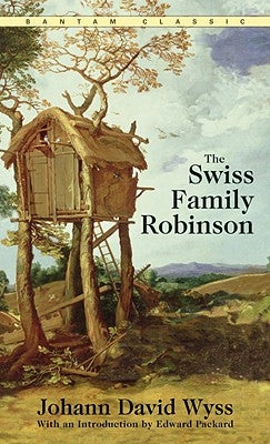 The Swiss Family Robinson by Wyss, Johann David