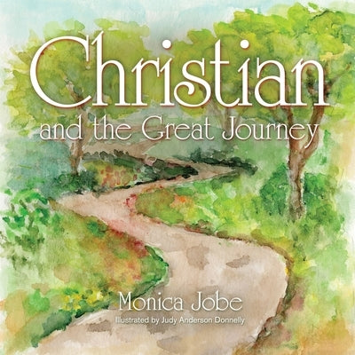 Christian and the Great Journey by Jobe, Monica