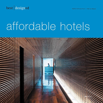 Best Designed Affordable Hotel by Kunz, Martin Nicholas