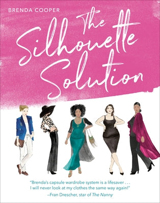 The Silhouette Solution: Using What You Have to Get the Look You Want by Cooper, Brenda