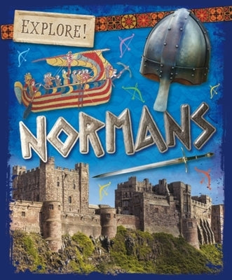 Explore!: Normans by Howell, Izzi