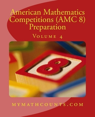 American Mathematics Competitions (AMC 8) Preparation (Volume 4) by Chen, Jane