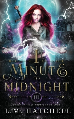 1 Minute to Midnight by Hatchell, L. M.