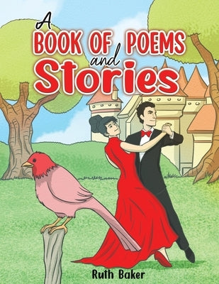 A Book of Poems and Stories by Baker, Ruth