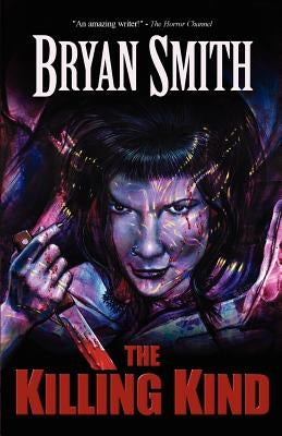The Killing Kind by Smith, Bryan