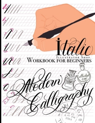 Modern Calligraphy: Workbook for Beginners by Lillge, Lynne