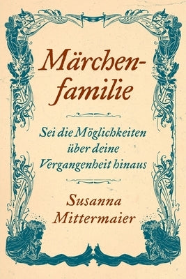 Märchenfamilie (German) by Mittermaier, Susanna