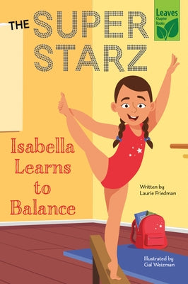 Isabella Learns to Balance by Friedman, Laurie