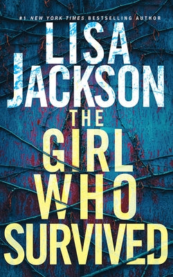 The Girl Who Survived by Jackson, Lisa