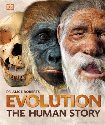 Evolution: The Human Story, 2nd Edition by Roberts, Alice