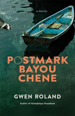 Postmark Bayou Chene by Roland, Gwen