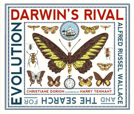 Darwin's Rival: Alfred Russel Wallace and the Search for Evolution by Dorion, Christiane