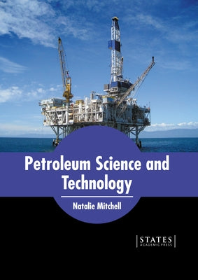 Petroleum Science and Technology by Mitchell, Natalie