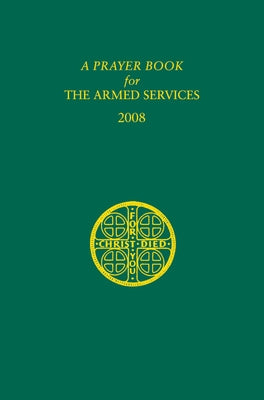 A Prayer Book for the Armed Services: 2008 Edition by Church Publishing