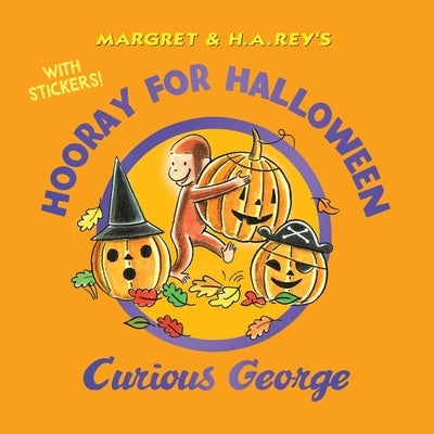 Hooray for Halloween, Curious George with Stickers [With Stickers] by Rey, H. A.