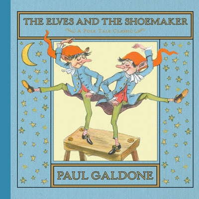 The Elves and the Shoemaker: A Christmas Holiday Book for Kids by Galdone, Paul