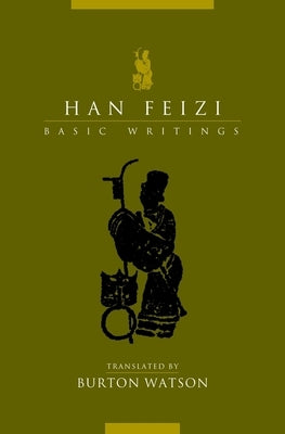 Han Feizi: Basic Writings by Watson, Burton