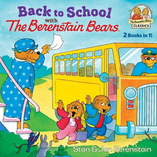Back to School with the Berenstain Bears by Berenstain, Stan