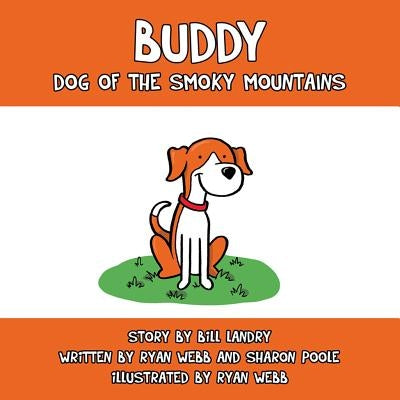 Buddy: Dog of the Smoky Mountains by Landry, Bill