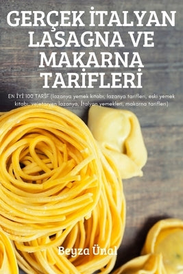 Gerçek &#304;talyan Lasagna Ve Makarna Tar&#304;fler&#304; by Beyza &#220;nal