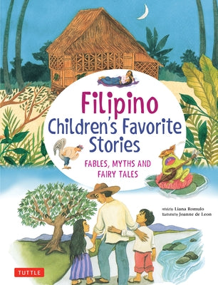 Filipino Children's Favorite Stories: Fables, Myths and Fairy Tales by Romulo, Liana