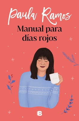 Manual Para Días Rojos / Manual for Red Days by Ramos, Paula