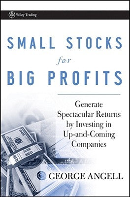 Small Stocks Big Profits by Angell