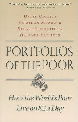 Portfolios of the Poor: How the World's Poor Live on $2 a Day by Collins, Daryl
