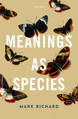 Meanings as Species by Richard, Mark