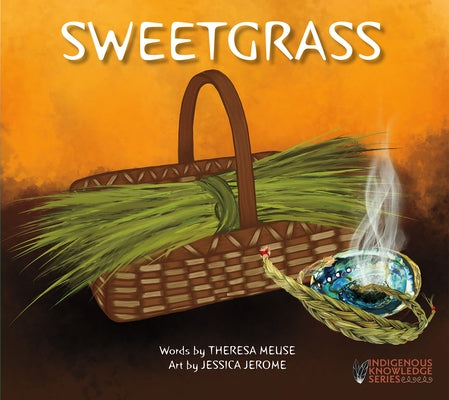 Sweetgrass by Meuse, Theresa
