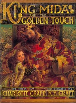 King Midas and the Golden Touch by Craft, Charlotte