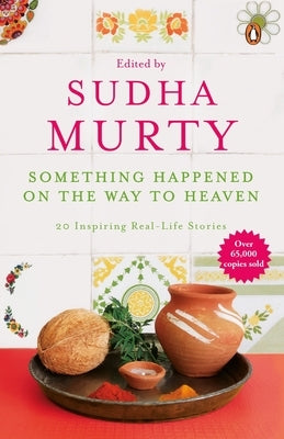 Something Happened on the Way to Heaven by Murty, Sudha