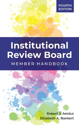 Institutional Review Board: Member Handbook by Amdur, Robert J.
