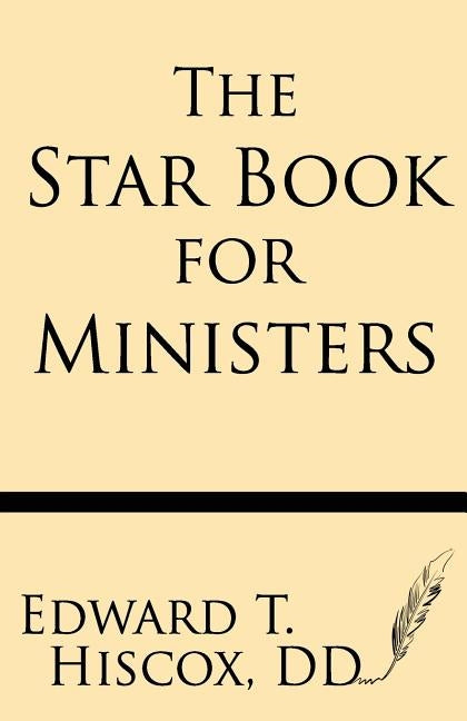 The Star Book for Ministers by Hiscox D. D., Edward T.