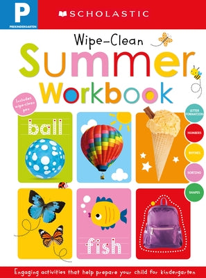 Pre-K Summer Workbook: Scholastic Early Learners (Wipe-Clean) by Scholastic