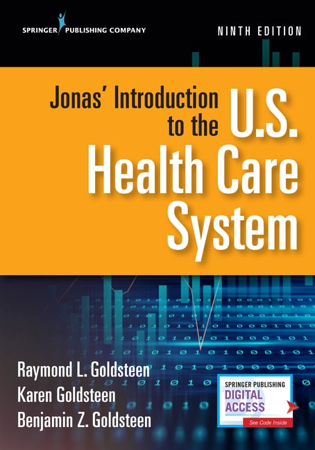 Jonas' Introduction to the U.S. Health Care System, Ninth Edition by Goldsteen, Raymond L.