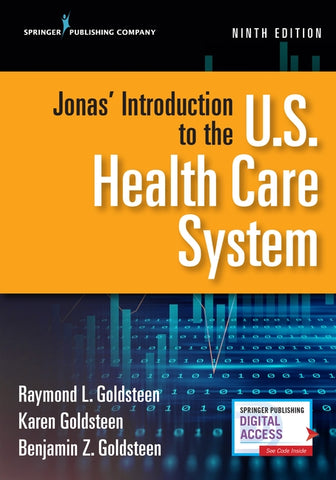 Jonas' Introduction to the U.S. Health Care System, Ninth Edition by Goldsteen, Raymond L.