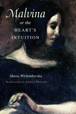 Malvina, or the Heart's Intuition by Wirtemberska, Maria