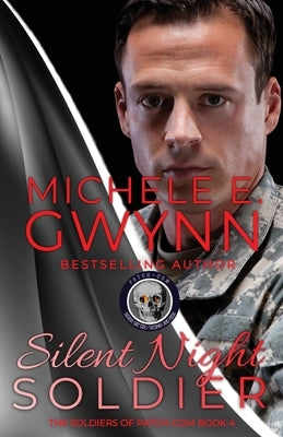 Silent Night Soldier by Gwynn, Michele E.